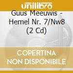Guus Meeuwis - Hemel Nr. 7/Nw8 (2 Cd) cd