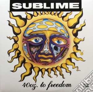 (LP Vinile) Sublime - 40 Oz. To Freedom (2 Lp) lp vinile di Sublime