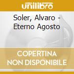 Soler, Alvaro - Eterno Agosto cd