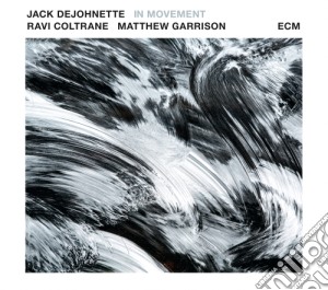 Jack Dejohnette / Ravi Coltrane / Matthew Garrison - In Movement cd musicale di Dejohnette/coltrane