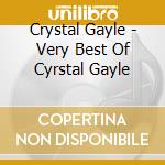 Crystal Gayle - Very Best Of Cyrstal Gayle cd musicale di Crystal Gayle