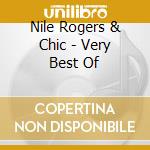 Nile Rogers & Chic - Very Best Of