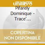 Pifarely Dominique - Trace' Provisoire cd musicale di Pifarely Dominique