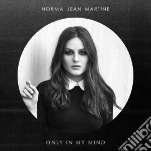 Norma Jean Martine - Only In My Mind cd musicale di Norma Jean Martine