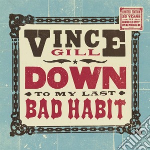 (LP Vinile) Vince Gill - Down To My Last Bad Habit lp vinile di Vince Gill