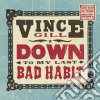(LP Vinile) Vince Gill - Down To My Last Bad Habit cd