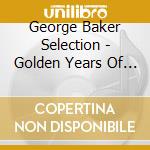 George Baker Selection - Golden Years Of Dutch Pop Music (2 Cd) cd