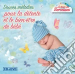 Douces Melodies Pour la Detente et le Bien Etre de Bebe / Various (Cd+Dvd) cd