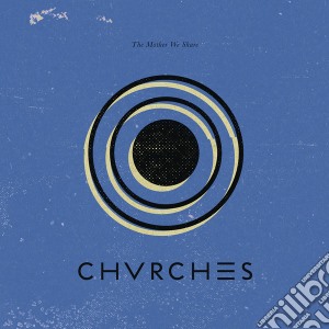 Chvrches - The Mother We Share cd musicale di Chvrches