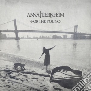 (LP Vinile) Anna Ternheim - For The Young lp vinile di Anna Ternheim