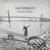 (LP Vinile) Anna Ternheim - For The Young cd