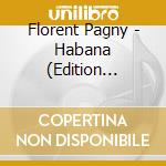 Florent Pagny - Habana (Edition Limitee) cd musicale di Florent Pagny