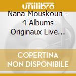 Nana Mouskouri - 4 Albums Originaux Live (4 Cd) cd musicale di Nana Mouskouri