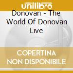 Donovan - The World Of Donovan Live cd