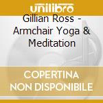 Gillian Ross - Armchair Yoga & Meditation cd