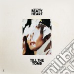 Beaty Heart - Till The Tomb