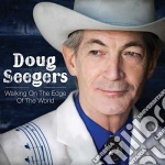 Doug Seegers - Walking On The Edge Of The World cd