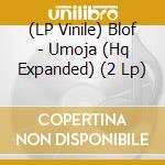 (LP Vinile) Blof - Umoja (Hq Expanded) (2 Lp) vinile