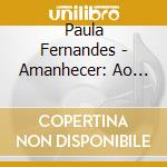 Paula Fernandes - Amanhecer: Ao Vivo cd