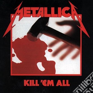 (LP Vinile) Metallica - Kill 'Em All lp vinile di Metallica
