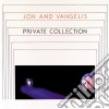 Jon & Vangelis - Private Collection cd
