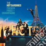 (LP Vinile) Hot Sardines (The) - French Fries + Champagne