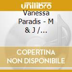 Vanessa Paradis - M & J / Variations Sur Le Meme / Divinidylle (3 Cd) cd