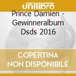 Prince Damien - Gewinneralbum Dsds 2016 cd