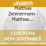 Matthias Zimmermann - Matthias Zimmermann cd