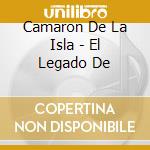Camaron De La Isla - El Legado De cd