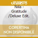 Niila - Gratitude /Deluxe Edit. cd