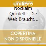 Nockalm Quintett - Die Welt Braucht Liebe (3 Cd) cd