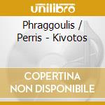 Phraggoulis / Perris - Kivotos cd