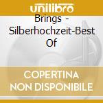 Brings - Silberhochzeit-Best Of cd