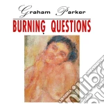 Graham Parker - Burning Questions cd