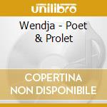 Wendja - Poet & Prolet cd musicale di Wendja