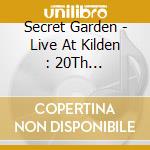 Secret Garden - Live At Kilden : 20Th Anniversary Concert cd musicale di Secret Garden