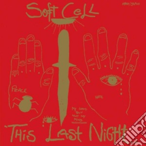 (LP Vinile) Soft Cell - This Last Night In Sodom lp vinile di Soft Cell