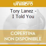Tory Lanez - I Told You cd