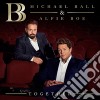 Michael Ball & Alfie Boe - Together cd musicale di Decca