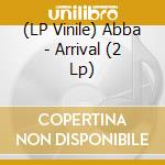 (LP Vinile) Abba - Arrival (2 Lp) vinile