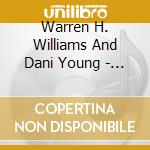 Warren H. Williams And Dani Young - Desert Waters cd musicale di Warren H. Williams And Dani Young
