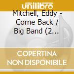 Mitchell, Eddy - Come Back / Big Band (2 Cd) cd