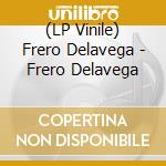 (LP Vinile) Frero Delavega - Frero Delavega