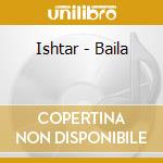 Ishtar - Baila cd