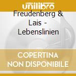 Freudenberg & Lais - Lebenslinien cd musicale di Freudenberg & Lais
