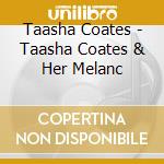 Taasha Coates - Taasha Coates & Her Melanc cd