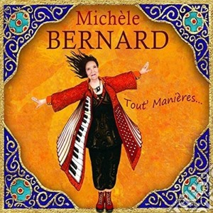 Michele Bernard - Tout' Manieres cd musicale di Bernard, Michele