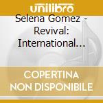 Selena Gomez - Revival: International Tour Ed cd