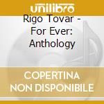 Rigo Tovar - For Ever: Anthology cd